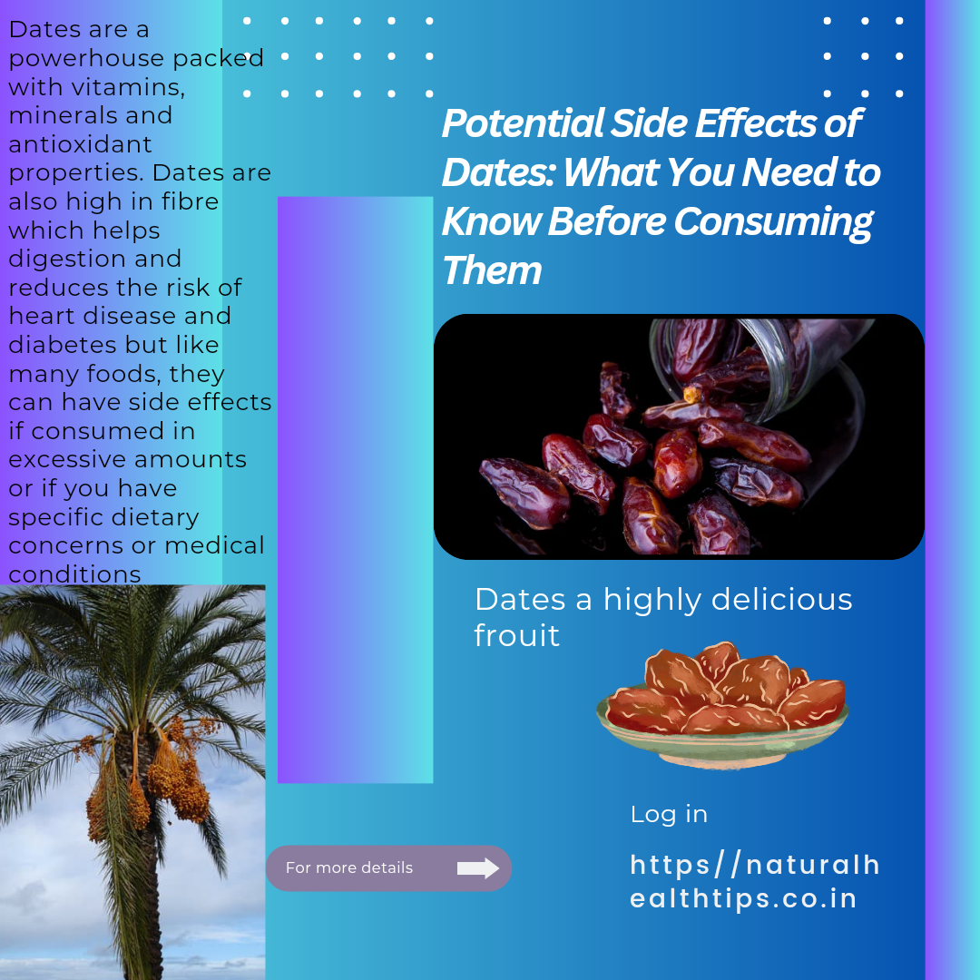 Potential Side Effects of Dates: What You Need to Know Before Consuming Them